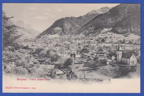 Alte AK Bürglen (Kanton Uri) Geburtsort von Wilhelm Tell Ortsansicht