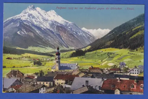 Alte AK Fulpmes im Stubaital (Tirol) Ortsansicht und Bergpanorama 1921