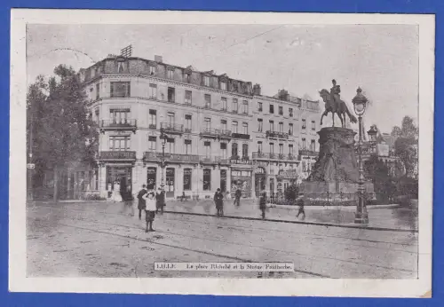 Alte AK Lille Place Richebé und Faidherbe-Denkmal, als Feldpost gel. 1915