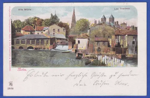 Alte AK Metz Stadtansicht Alte Mühle , gelaufen 1900