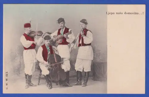 Alte Bildpostkarte Kroatische Musikanten National-Lied Lijepa naša domovino