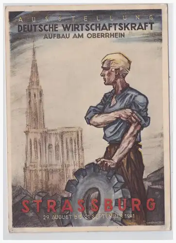 [Propagandapostkarte] DT- Reich WKII (001420) Propagandakarte, Strassburg, Deutsche Wirtschaftskraft , Aufbau am Oberrhein blanco gestempelt. 
