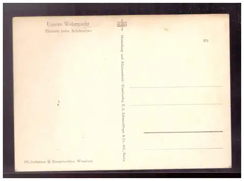 [Propagandapostkarte] Dt- Reich (001550) Propagandakarte "Unsere Wehrmacht, "Pioniere beim Brückenbau", ungebraucht. 
