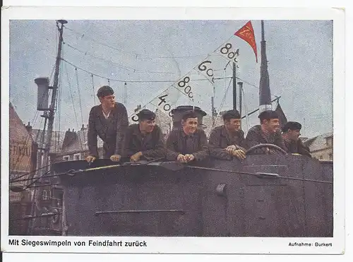 [Ansichtskarte] Dt.- Reich (001954) Propagandakarte U- Boot, Mit Siegeswimpeln von Feindfahrt zurück, ungebraucht. 