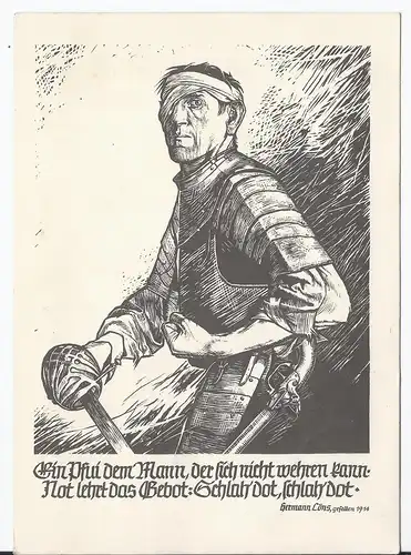 [Ansichtskarte] Dt.- Reich (001966) Propagandakarte "Ein Pfui dem Mann, der sich nicht wehren kann- Not lehrt das Gebot..., gelaufen. 