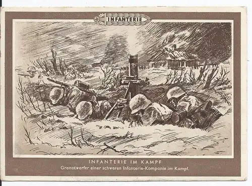 [Ansichtskarte] Dt.- Reich (001973) Propagandakarte "Infanterie im Kampf" ungebraucht. 
