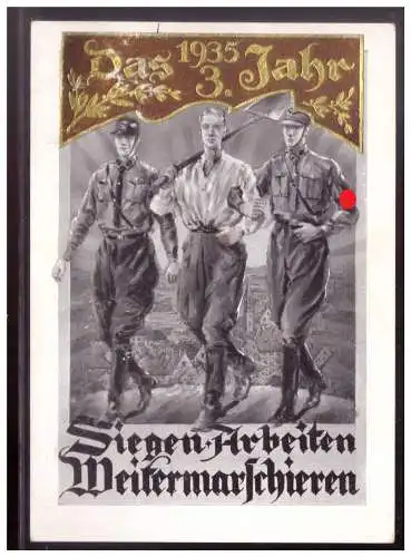 [Propagandapostkarte] Dt- Reich (W00134) Propagandakarte Der 3.Jahr 1935, Siegen Arbeiten Weitermaschieren, ungebraucht. 