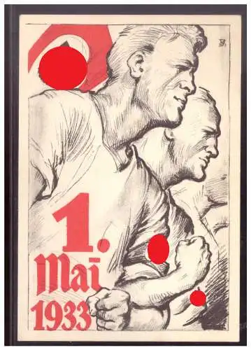 [Propagandapostkarte] Dt- Reich (w00141) Propagandakarte 1. Mai 1933, Tag der nationalen Arbeit, ungebraucht. 