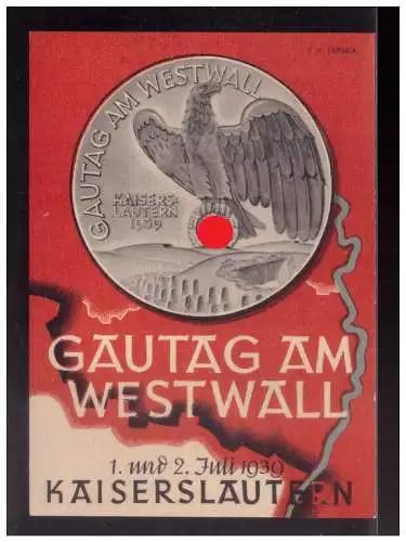 [Propagandapostkarte] DT- Reich (w00205) Propagandakarte Gautag am Westwall 1/2. Juli 1939 Kaiserslautern, mit passenden blanco SST. 