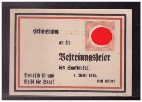 [Propagandapostkarte] Saar (024200) Propagandakarte Erinnerung an die Befreiungsfeier des Saarlandes, 1.3.1935, gelaufen Saarbrücken 1.3.1935. 