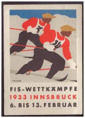 [Propagandapostkarte] Österreich (007964) Postkarte, Fis- Wettkämpfe 1933 Insbruck, 6.-13. Februar, gelaufen Insbruck 11.2.1933. 