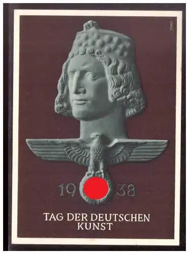 [Propagandapostkarte] DT- Reich (020517) Propagandakarte, Tag der Deutschen Kunst, München 1938, ungebraucht mit Sonderstempel. 