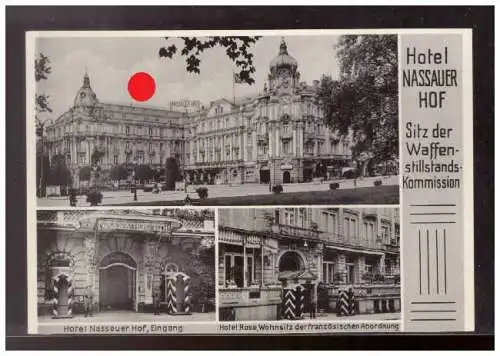 [Propagandapostkarte] DT- Reich (021541) Propagandakarte, Hotel Nassauer Hof, Sitz der Waffen-stillstands- Kommision blanco mit versch SST. 