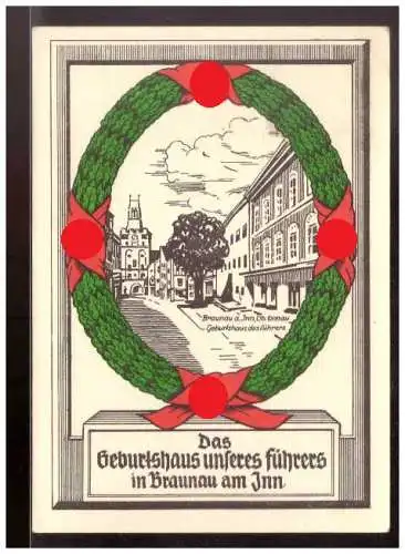 [Propagandapostkarte] Dt- Reich (021551) Propagandakarte Das Geburtshaus unseres Führers in Braunau am Inn, blanco mit Sonderstempel Wien. 