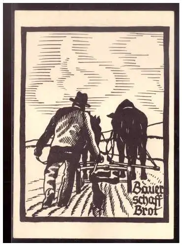 [Werbepostkarte] DT-Reich (021733) Scherenschnittkarte , Bauer schaft Brot, RS ohne AK Einteilung, ungebraucht. 