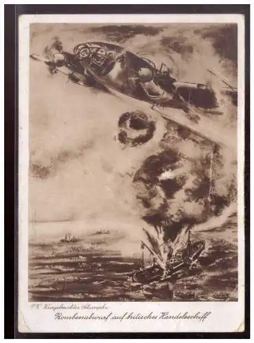 [Propagandapostkarte] Dt- Reich (021835) Propagandakarte, Bombenabwurf auf britisches Handelsschiffgelaufen Feldpost 20.10.1941. 