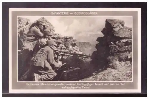 [Propagandapostkarte] Dt- Reich (021929) Propagandakarte, Infaterie- Gebirgsjäger, Schweres Maschinengewehr unserer...., ungebraucht. 