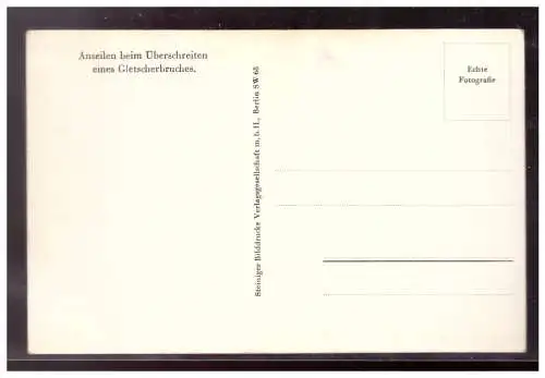 [Propagandapostkarte] Dt- Reich (021951) Propaganda AK, Anseilen beim Überschreiten eines Gletscherbruchs, Kriegsberichter, ungebraucht. 