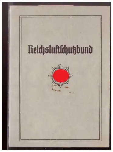 Dt- Reich (022150) Mitglieds Ausweis Reichsluftschutzbund mit Beitragsmarken Ortsgruppe Spaichingen Diestellenstempel