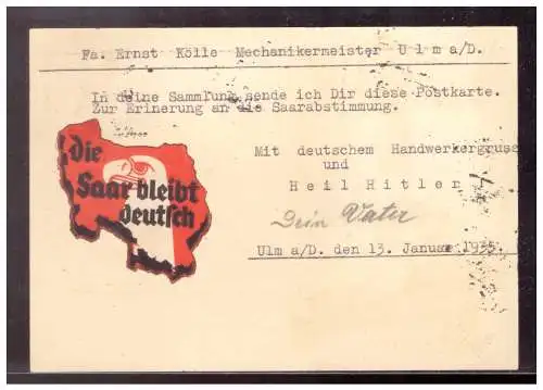 [Propagandapostkarte] Dt- Reich (022309) Postkarte mit Propagandazudruck, Die Saar bleibt Deutsch, Vorder und Rückseite, gelaufen. 