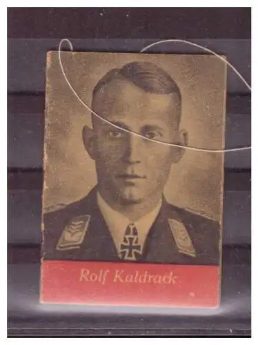 Dt- Reich (022688) Propaganda Heftchen Helden der Wehrmacht, Ritterkreuzträger Rolf Kaldrack