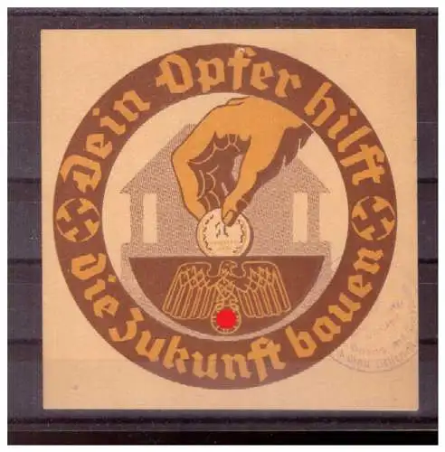Dt- Reich (022758) Propaganda WHW Türblatt, Dein Opfer hilft die Zukunft Bauen mit Adlerstempel
