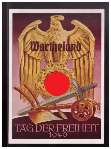 [Propagandapostkarte] Dt- Reich (022835) Propagandakarte, Wartheland, Tag der Freiheit 1940 mit SST Posen 26.10.1940 RS Klebefalze. 