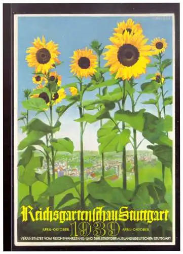[Propagandapostkarte] Ak (022928) Reichs- Gartenschau Stuttgart 1939, Sonnenblumen, ungebraucht. 
