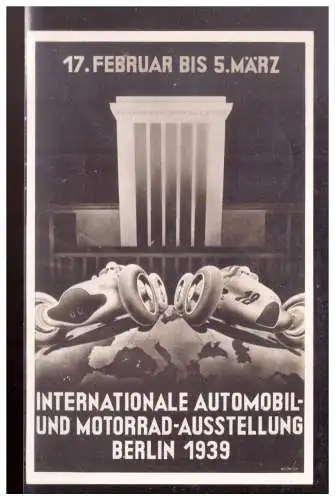 [Propagandapostkarte] DT-Reich (022964) Propagandakarte Schwarz- Weiss, Internationale Automobilausstellung Berlin 1939, blanco mit 2 SST vom. 