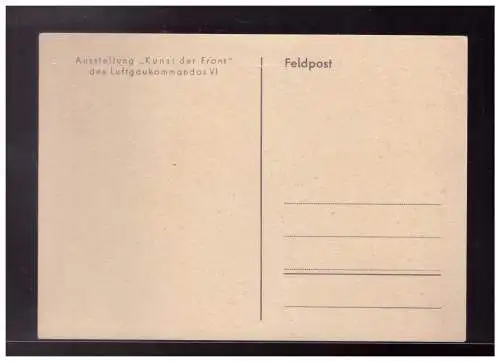 [Propagandapostkarte] Dt- Reich (023061) Propaganda Feldpostkarte,Ausstellung Kunst an der Front, des Luftgaukommandos VI, Fernsprechdienst. 