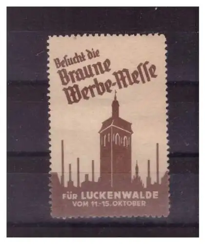 [Propagandapostkarte] Dt- Reich (023066) Propaganda Vignette Besucht die Braune Werbe- Messe, für Lückenwalde, RS Falz. 