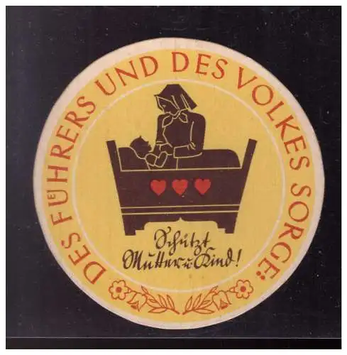 Dt- Reich (023206) Propaganda WHW Türblatt Karton rund ca. 10 cm Des Führers und des Volkes Sorge, Schützt Mutter u Kind