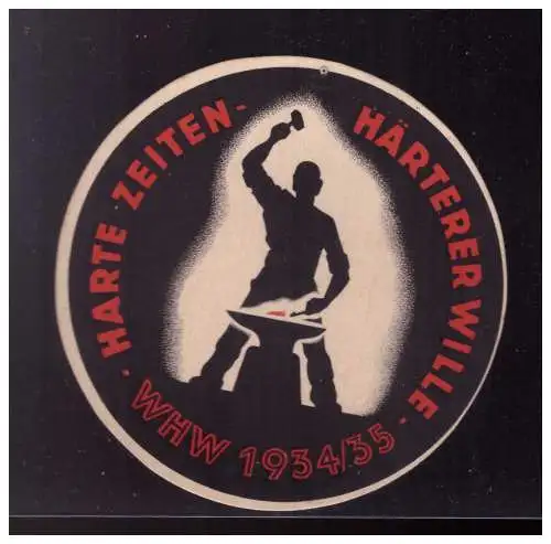 Dt- Reich (023208) Propaganda WHW Türblatt Karton rund ca. 10 cm Harte Zeiten Härterer Wille WHW 1934/ 35