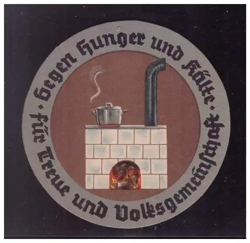 Dt- Reich (023209) Propaganda WHW Türblatt Karton rund ca. 10 cm Gegen Hunger und Kälte für Treue und Volksgemeinschaft