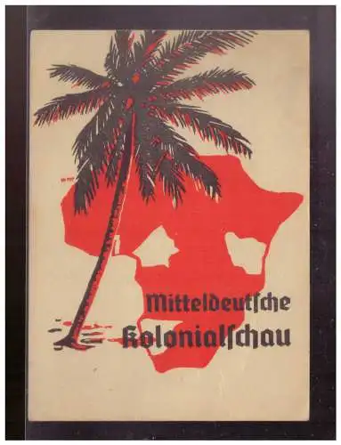 [Propagandapostkarte] DT- Reich (W00279) Propagandakarte Mitteldeutsche Kolonialschau, blaco gestempelt mit Sonderstempel Tetschen 1940. 