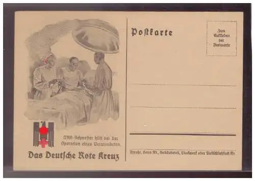 [Propagandapostkarte] Dt- Reich (024535) Propaganda Das Deutsche Rote Kreuz, DRK Schwester hilft bei der Operation ein. Verwundeten, ungebraut. 