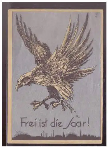 [Propagandapostkarte] Dt- Reich (024546) Propagandakarte WHW Gau - Westfalen- Nord, Frei ist die Saar, Adler ohne Ketten, ungebraucht. 