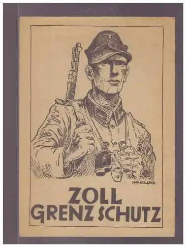 [Propagandapostkarte] DT- Reich (W00303) Propagandakarte Zoll- Grenzschutz, ungebraucht. 