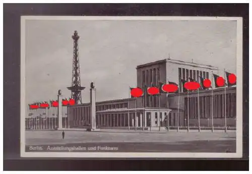 [Propagandapostkarte] Dt- Reich (024610) Propagandakarte Berlin Ausstellungshallen und Funkturm mit HKZ Fahnen, gelaufen mit Feldpost 1942. 