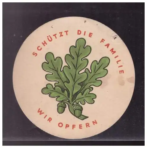 Dt- Reich (024641) Propaganda WHW Spendenblatt rund, Schützt die Familie, wir opfern