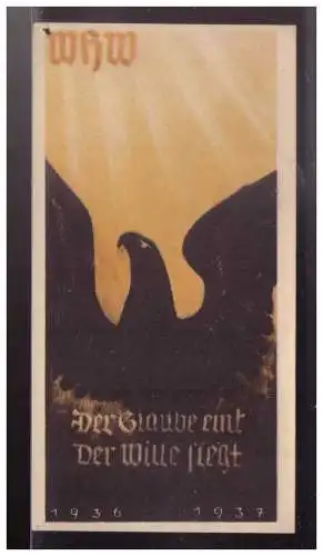 Dt- Reich (024645) Propaganda WHW Türblatt Der Glaube eint, Der Wille siegt 1936/ 1937