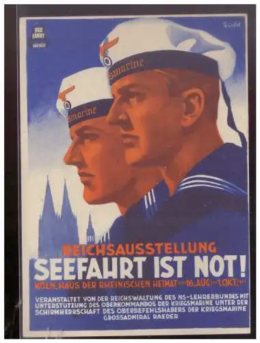 [Propagandapostkarte] Dt- Reich (W00311) Propagandakarte Reichsausstellung Köln Seefahrt ist Not!, gelaufen mit SST 16.8.1941. 