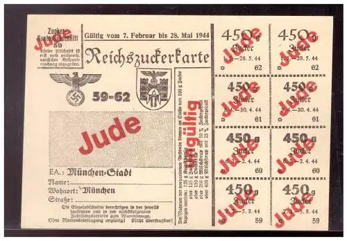 Dt- Reich (W00127) Propaganda Reichszuckerkarte München Stadt vom 7.2.- 28.5.1944 mit Übersstemplung Jude ungebraucht
