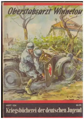 DT- Reich (006592) Kriegsbücherei der deutschen Jugend, Heft 134, Oberstabsarzt Winnetou