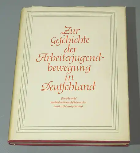 Zur Geschichte der Arbeiterjugendbewegung in Deutschland 1956 DDR Kommunismus