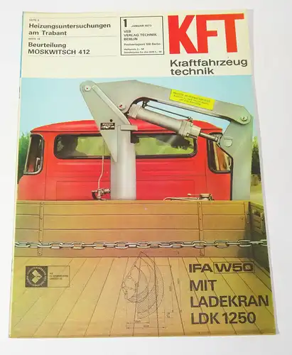 KFT Kraftfahrzeugtechnik Zeitschrift 1 1973 Moskwitsch 412 Trabant Ladekran LDK1