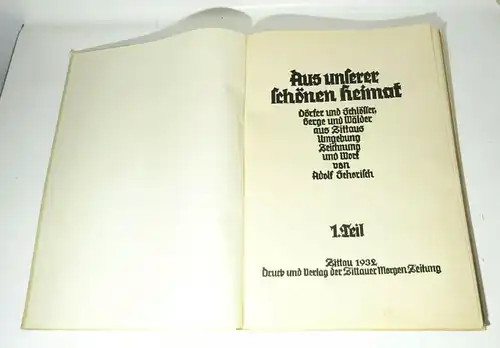 Aus unserer schönen Heimat  ... Teil 1 Zittau 1932 Adolf Schorisch !