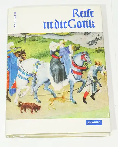 Reise in die Gotik 1966 EA Prisma Verlag  DDR !