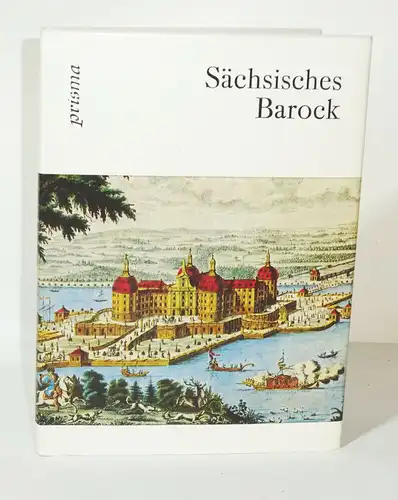 Sächsisches Barock Hagen Bächler und Monika Schlechte 1986 EA Prisma Verlag