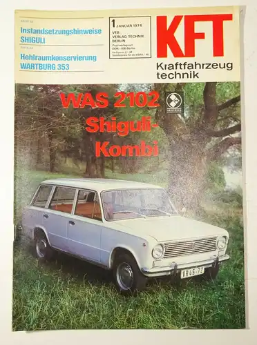 KFT Kraftfahrzeugtechnik Zeitschrift 1 Januar 1974 WAS 2102 Shiguli Kombi !